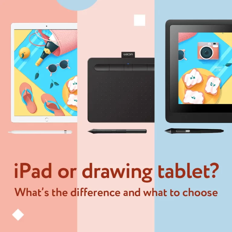 iPad or Drawing Tablets: What’s the Difference and What to Choose?